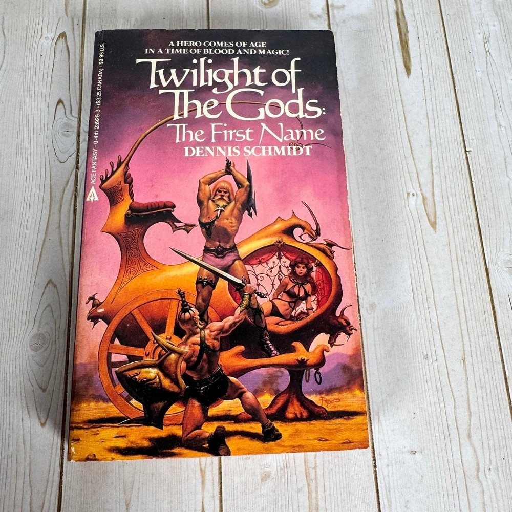 Twilight of The Gods: The First Name Dennis Schmidt 1985 Ace Fantasy Novel